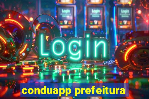 conduapp prefeitura